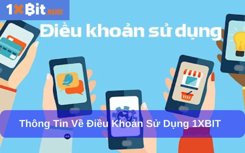 Điều khoản sử dụng 1XBIT minh bạch