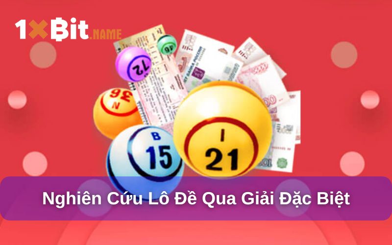 Soi cầu lô theo các giải thưởng đặc biệt